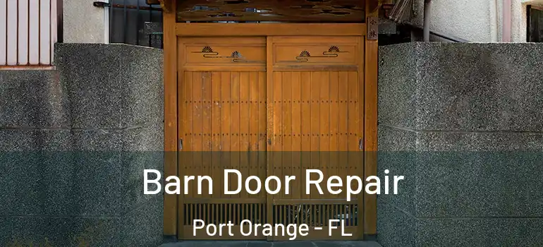  Barn Door Repair Port Orange - FL