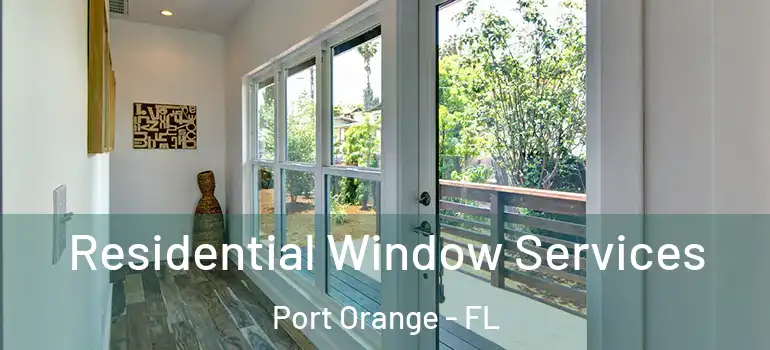  Residential Window Services Port Orange - FL